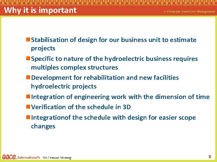 Why it is important n Stabilisation of design for our business unit to estimate