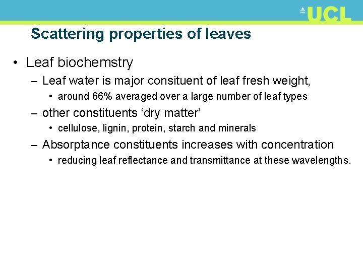 Scattering properties of leaves • Leaf biochemstry – Leaf water is major consituent of