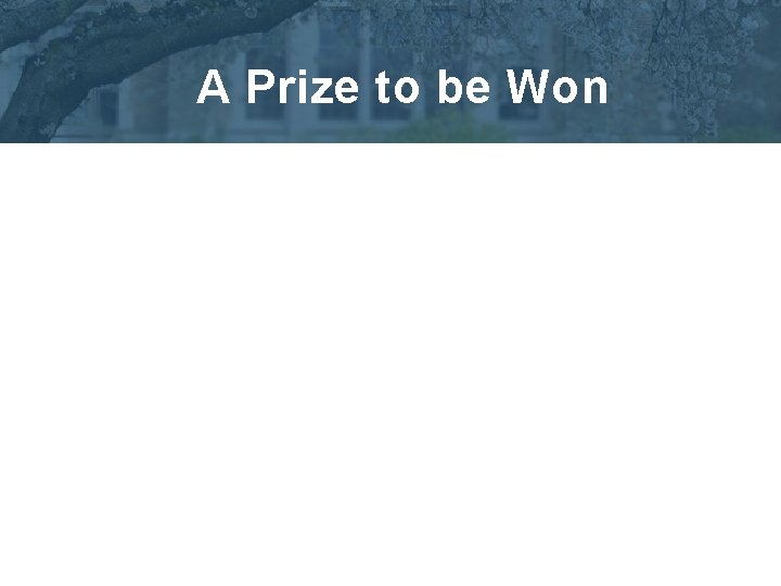 A Prize to be Won 