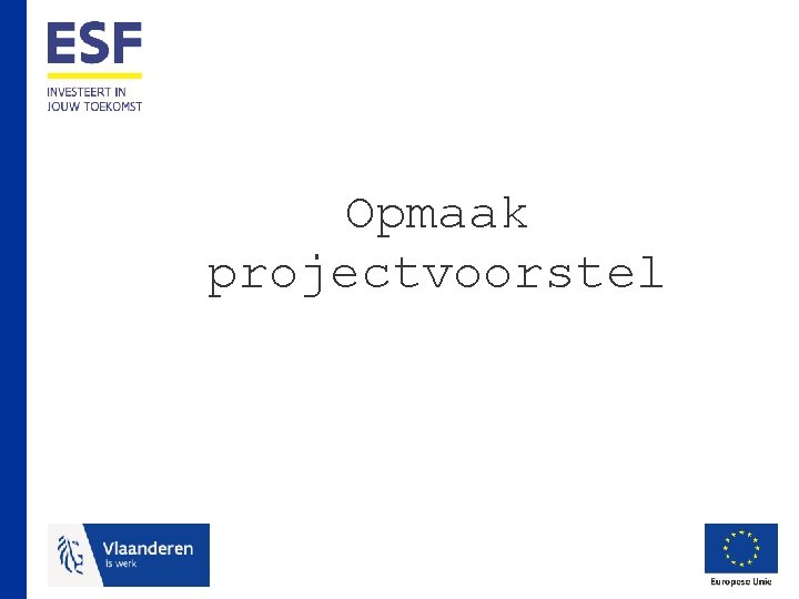 Opmaak projectvoorstel 