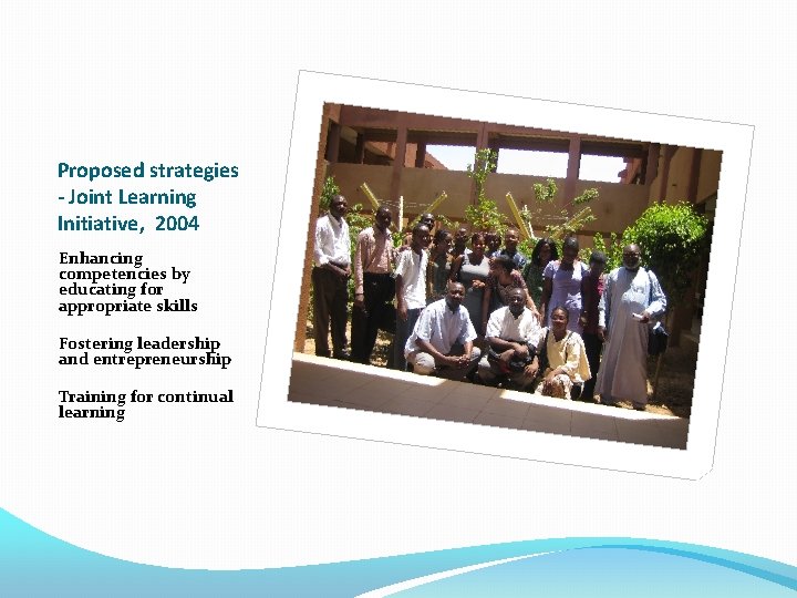 Proposed strategies - Joint Learning Initiative, 2004 Enhancing competencies by educating for appropriate skills