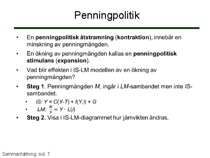 Penningpolitik Sammanfattning: sid. 7 