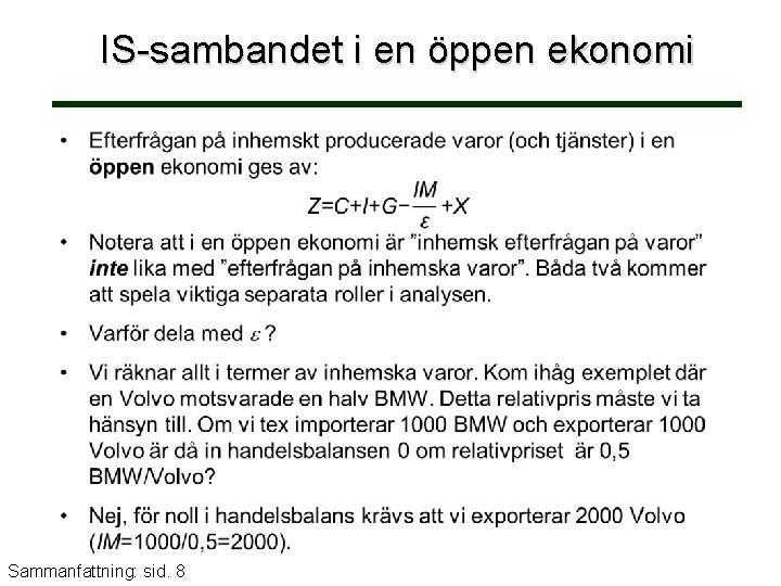 IS-sambandet i en öppen ekonomi Sammanfattning: sid. 8 