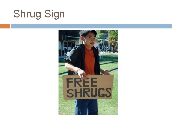 Shrug Sign 