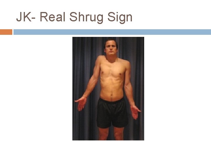 JK- Real Shrug Sign 