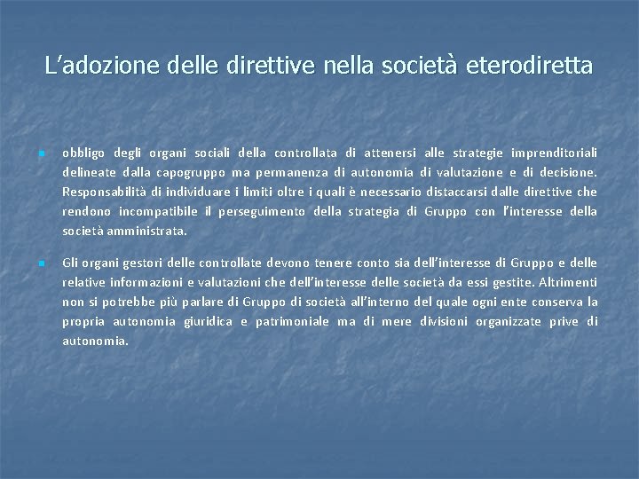 L’adozione delle direttive nella società eterodiretta n obbligo degli organi sociali della controllata di