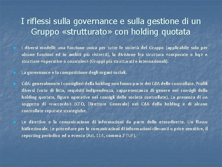 I riflessi sulla governance e sulla gestione di un Gruppo «strutturato» con holding quotata