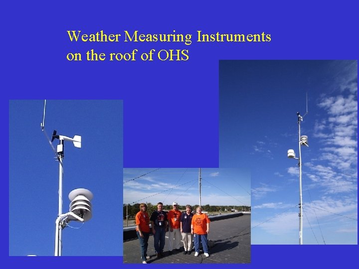 Weather Measuring Instruments on the roof of OHS 