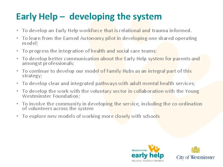 Early Help – developing the system • To develop an Early Help workforce that Early Help – developing the system • To develop an Early Help workforce that