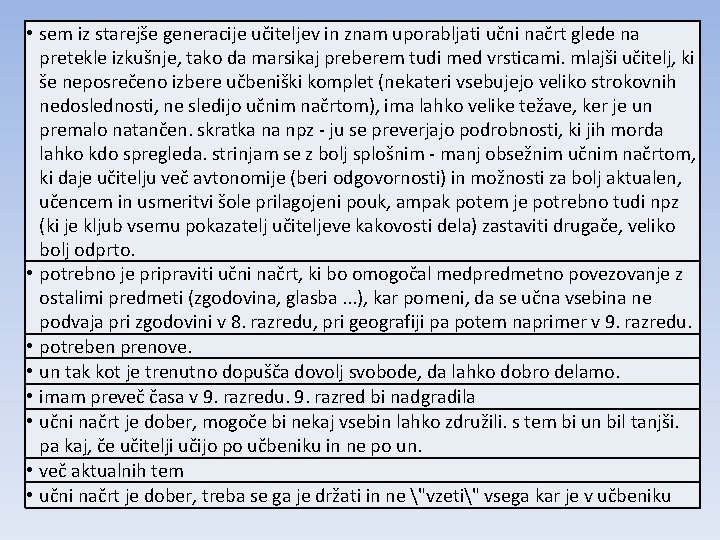  • sem iz starejše generacije učiteljev in znam uporabljati učni načrt glede na