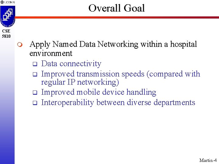 Overall Goal CSE 5810 m Apply Named Data Networking within a hospital environment q