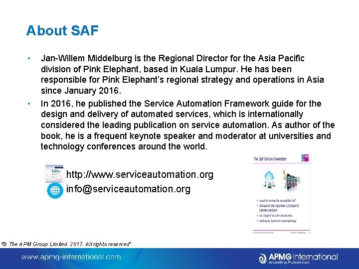 About SAF • • Jan-Willem Middelburg is the Regional Director for the Asia Pacific