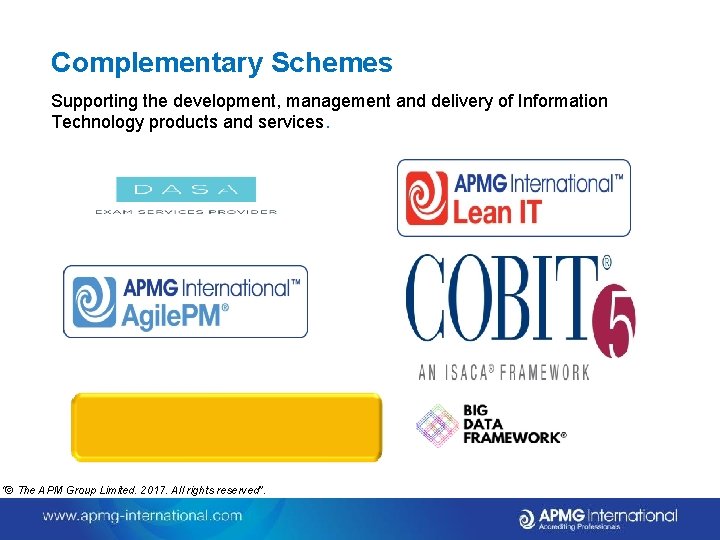 Complementary Schemes Supporting the development, management and delivery of Information Technology products and services.