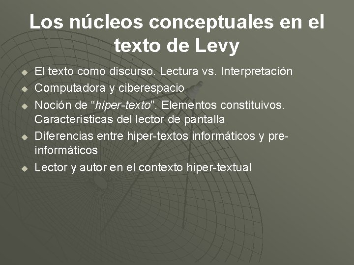 Los núcleos conceptuales en el texto de Levy u u u El texto como