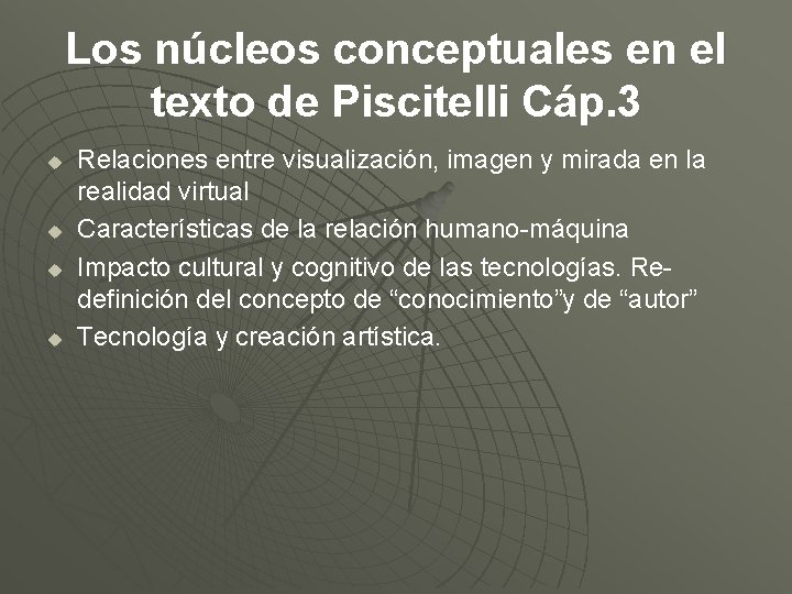 Los núcleos conceptuales en el texto de Piscitelli Cáp. 3 u u Relaciones entre