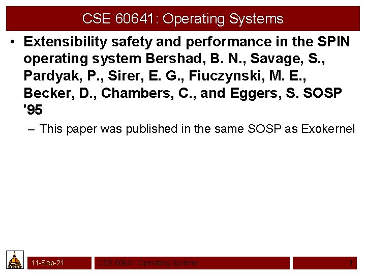 CSE 60641: Operating Systems • Extensibility safety and performance in the SPIN operating system