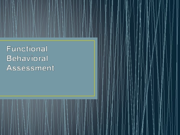 Functional Behavioral Assessment 