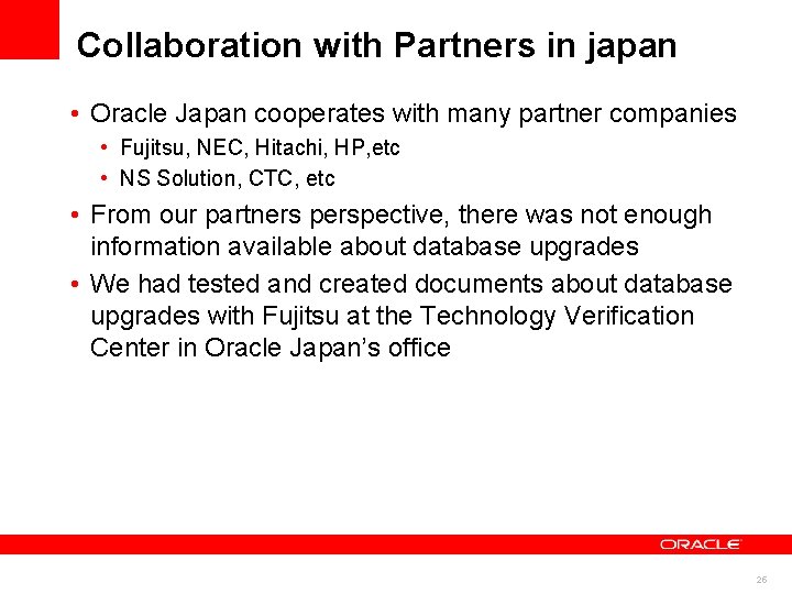 Collaboration with Partners in japan • Oracle Japan cooperates with many partner companies •