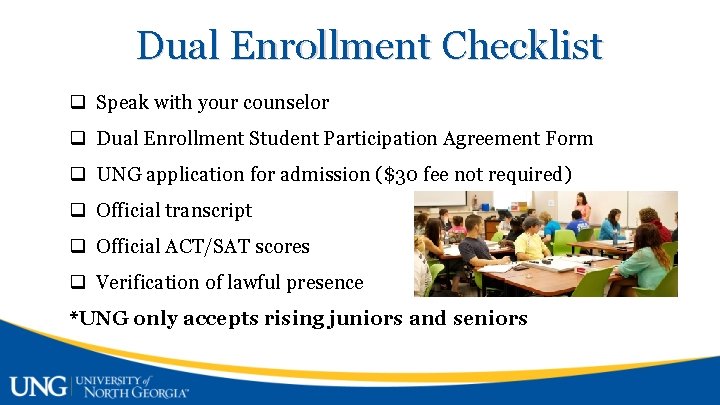 Dual Enrollment Checklist q Speak with your counselor q Dual Enrollment Student Participation Agreement