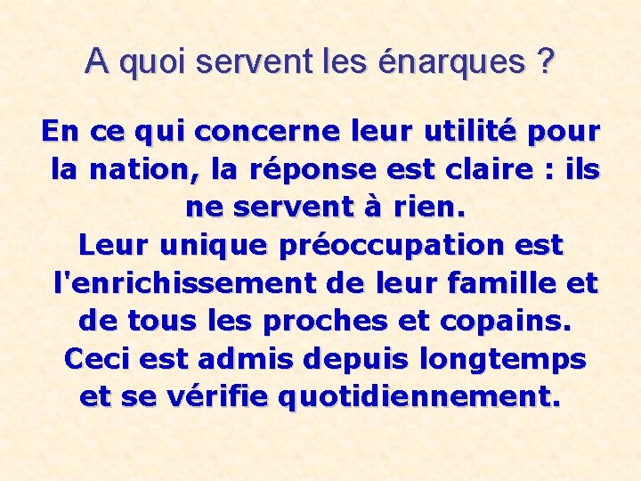 A quoi servent les énarques ? En ce qui concerne leur utilité pour la