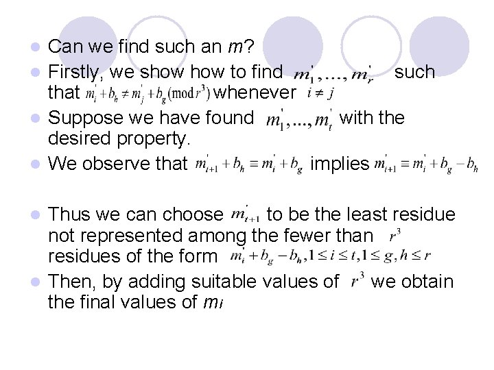 Can we find such an m? l Firstly, we show to find such that