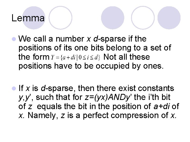 Lemma l We call a number x d-sparse if the positions of its one