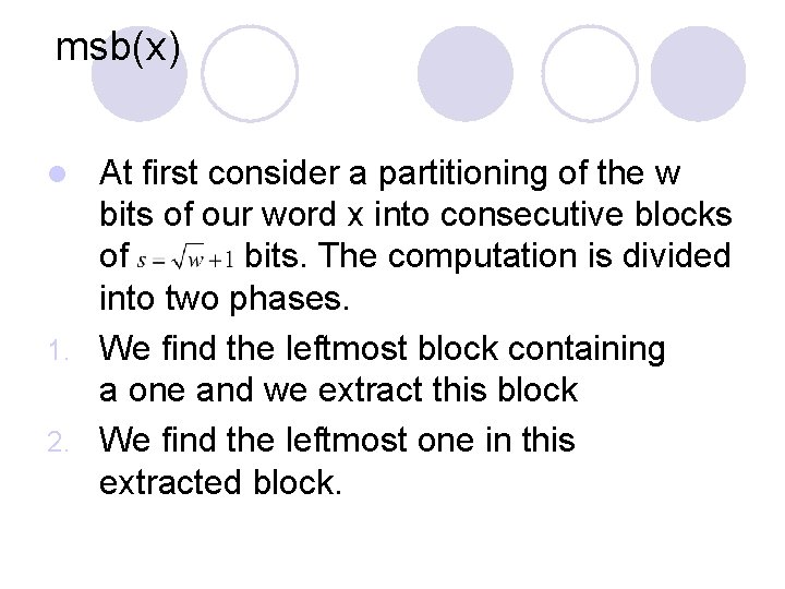 msb(x) At first consider a partitioning of the w bits of our word x