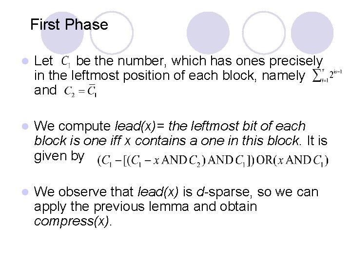 First Phase l Let be the number, which has ones precisely in the leftmost