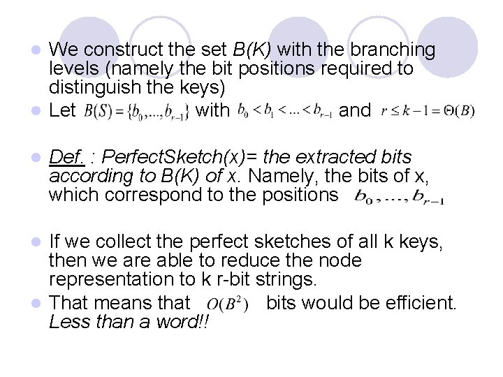 We construct the set B(K) with the branching levels (namely the bit positions required