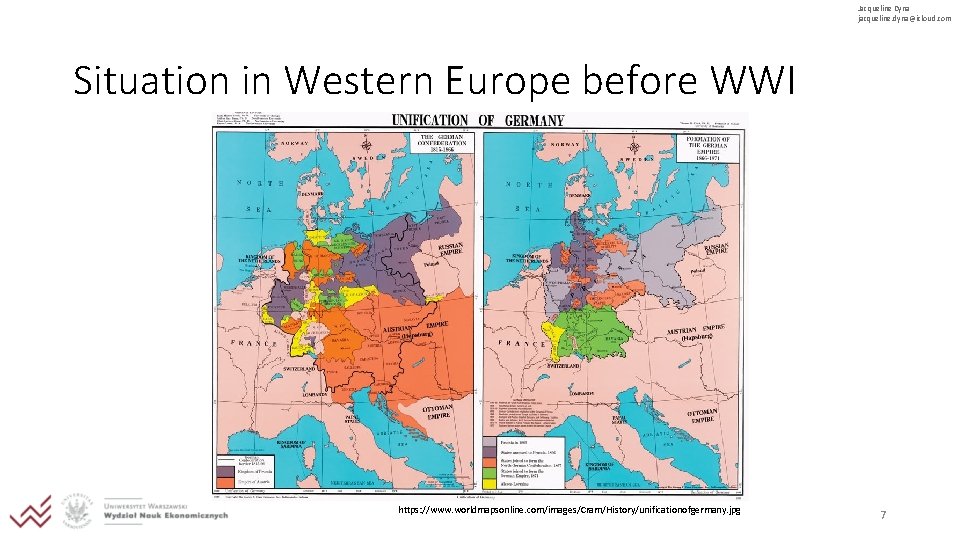 Jacqueline Dyna jacqueline. dyna@icloud. com Situation in Western Europe before WWI https: //www. worldmapsonline.