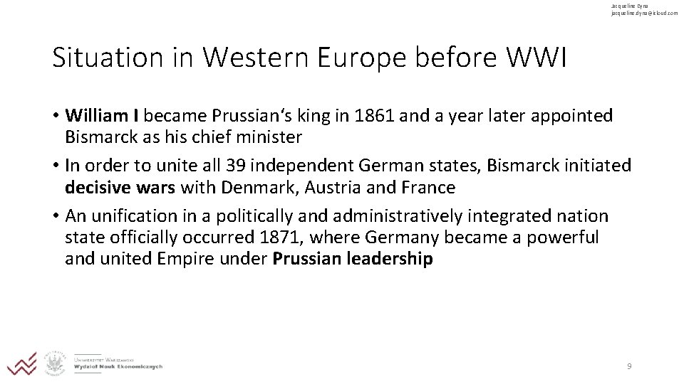 Jacqueline Dyna jacqueline. dyna@icloud. com Situation in Western Europe before WWI • William I