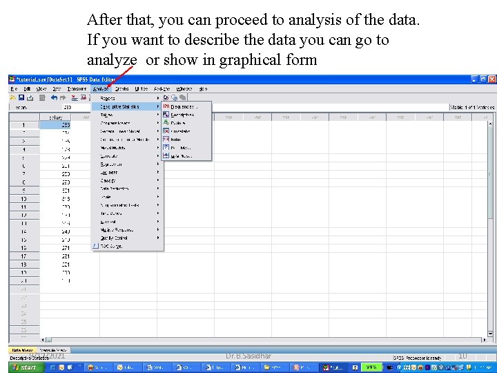 After that, you can proceed to analysis of the data. If you want to