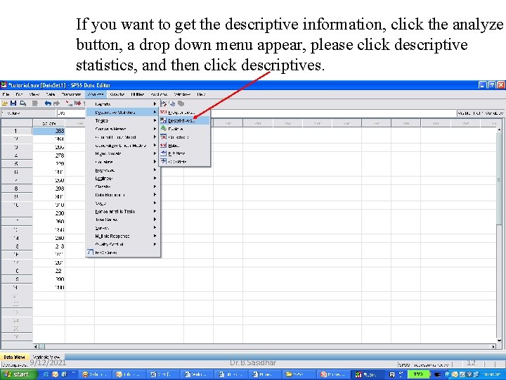 If you want to get the descriptive information, click the analyze button, a drop