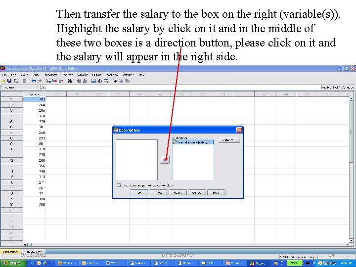 Then transfer the salary to the box on the right (variable(s)). Highlight the salary