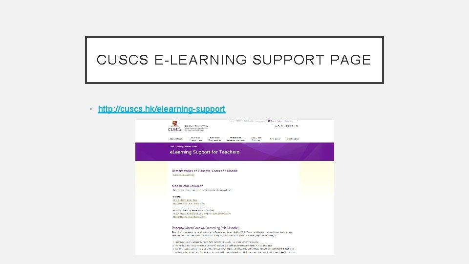 CUSCS E-LEARNING SUPPORT PAGE • http: //cuscs. hk/elearning-support 