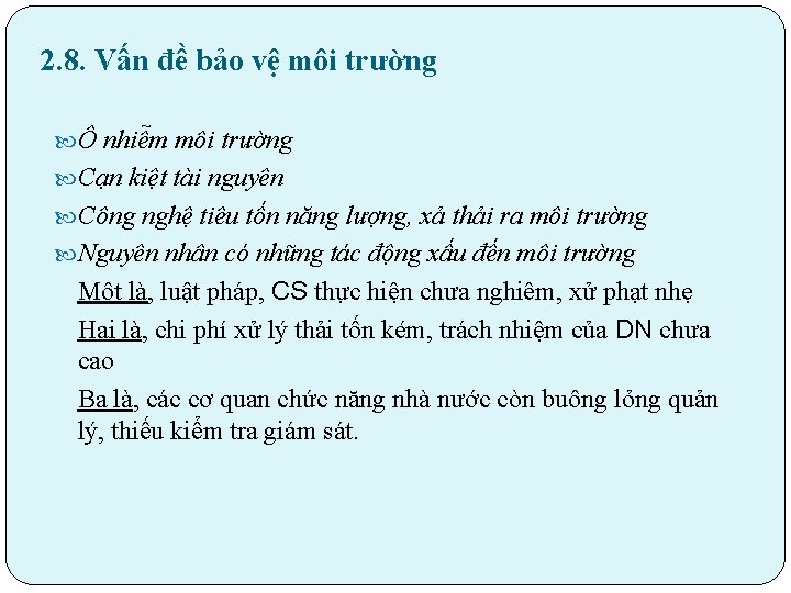 2. 8. Vấn đề bảo vệ môi trường Ô nhiễm môi trường Cạn kiệt