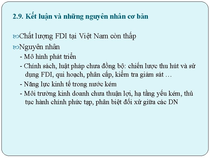 2. 9. Kết luận và những nguyên nhân cơ bản Chất lượng FDI tại