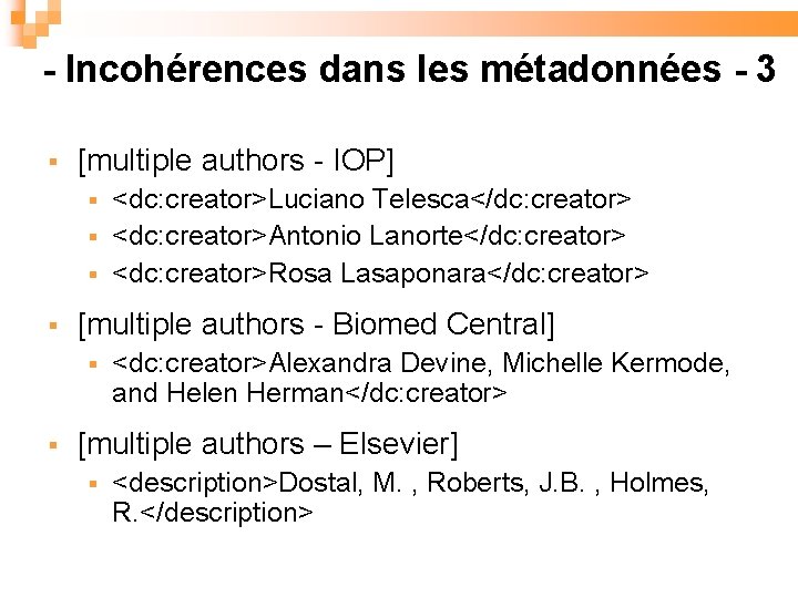 - Incohérences dans les métadonnées - 3 [multiple authors - IOP] <dc: creator>Luciano Telesca</dc: