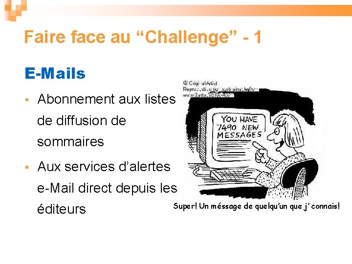 Faire face au “Challenge” - 1 E-Mails Abonnement aux listes de diffusion de sommaires