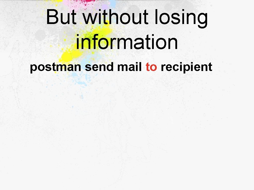 But without losing information postman send mail to recipient 