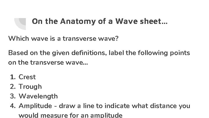 On the Anatomy of a Wave sheet. . . Which wave is a transverse