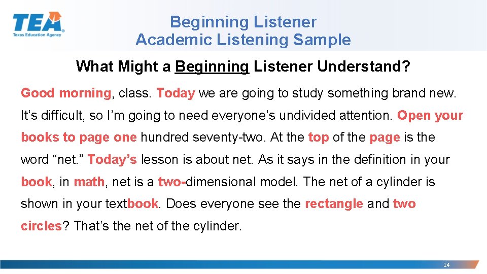 Beginning Listener Academic Listening Sample What Might a Beginning Listener Understand? Good morning, class. Beginning Listener Academic Listening Sample What Might a Beginning Listener Understand? Good morning, class.