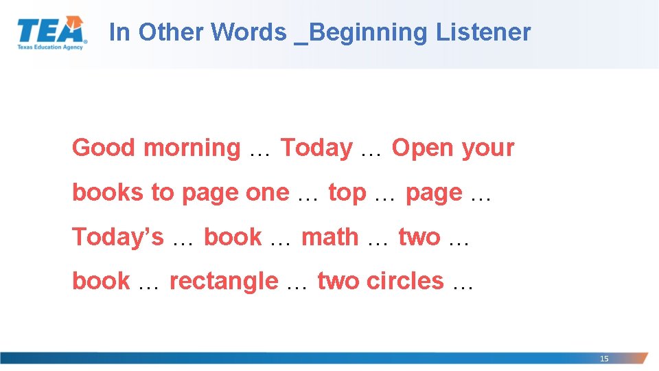 In Other Words _Beginning Listener Good morning … Today … Open your books to In Other Words _Beginning Listener Good morning … Today … Open your books to