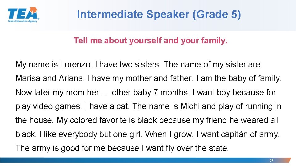 Intermediate Speaker (Grade 5) Tell me about yourself and your family. My name is Intermediate Speaker (Grade 5) Tell me about yourself and your family. My name is