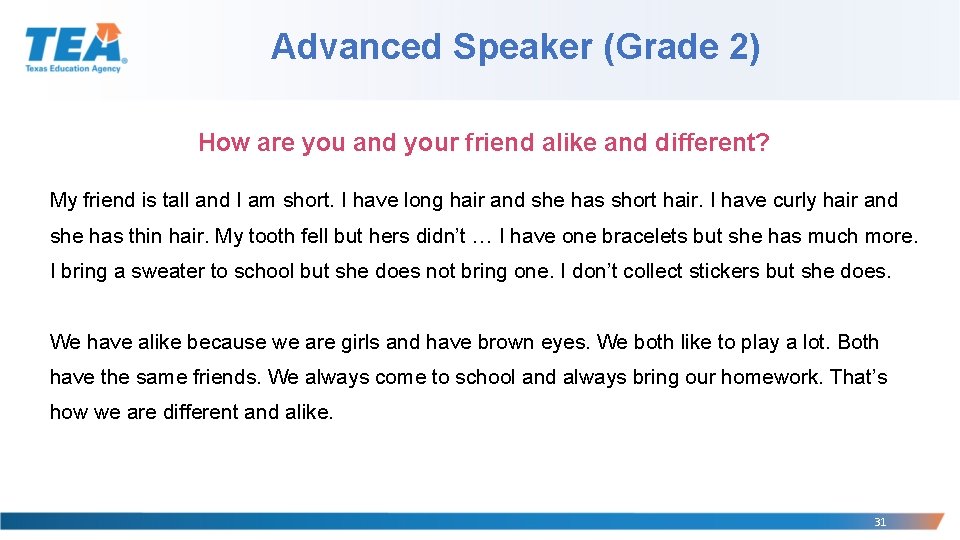 Advanced Speaker (Grade 2) How are you and your friend alike and different? My Advanced Speaker (Grade 2) How are you and your friend alike and different? My