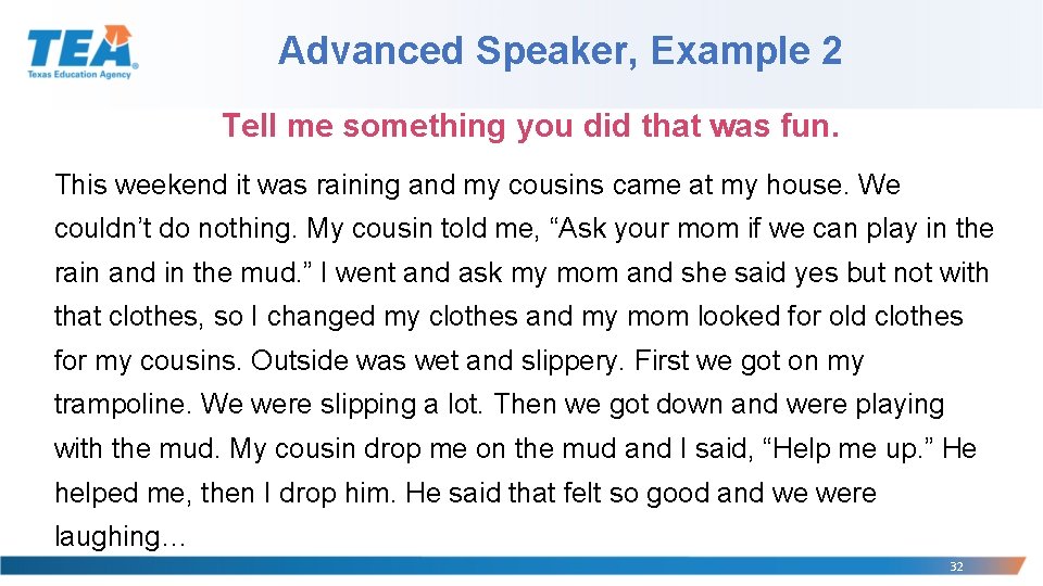 Advanced Speaker, Example 2 Tell me something you did that was fun. This weekend Advanced Speaker, Example 2 Tell me something you did that was fun. This weekend