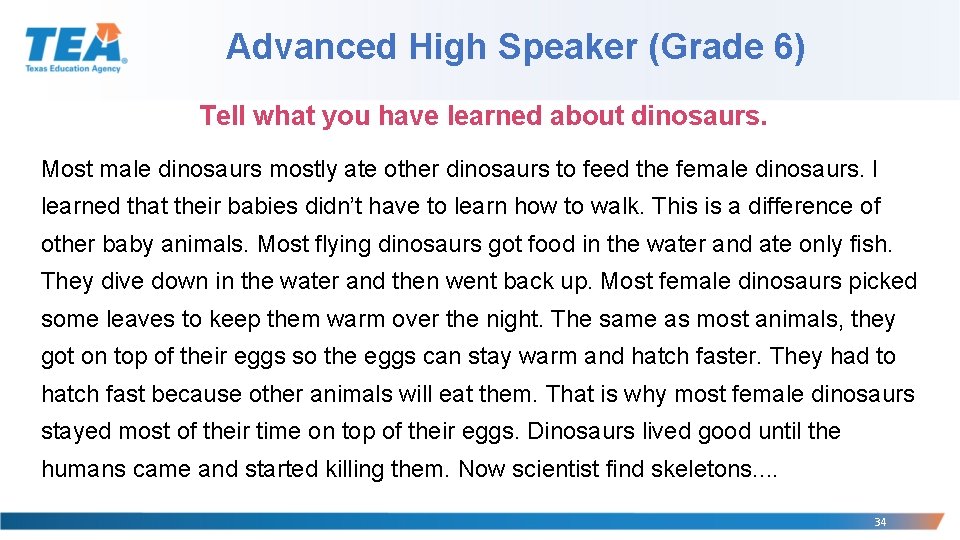 Advanced High Speaker (Grade 6) Tell what you have learned about dinosaurs. Most male Advanced High Speaker (Grade 6) Tell what you have learned about dinosaurs. Most male