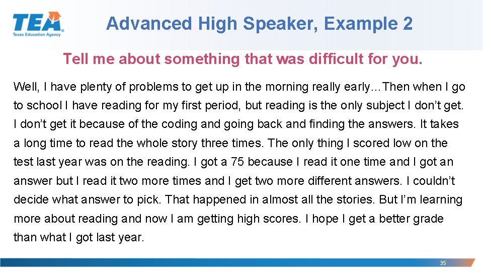 Advanced High Speaker, Example 2 Tell me about something that was difficult for you. Advanced High Speaker, Example 2 Tell me about something that was difficult for you.