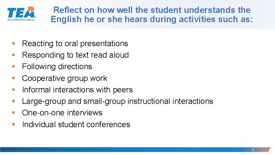 Reflect on how well the student understands the English he or she hears during Reflect on how well the student understands the English he or she hears during