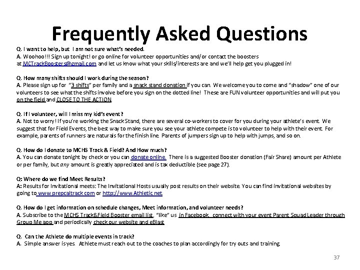 Frequently Asked Questions Q. I want to help, but I am not sure what’s